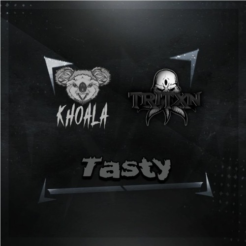 KHOALA & TRITXN - TASTY