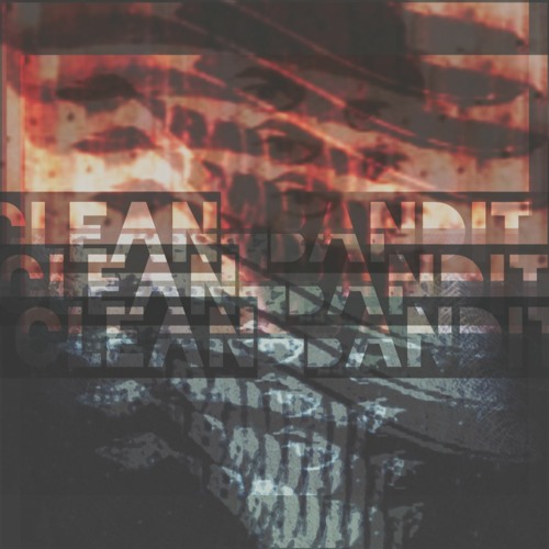 Clean Bandit (TekkRemix)