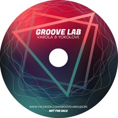 GrooveLab 002 with Varola & YokoLove