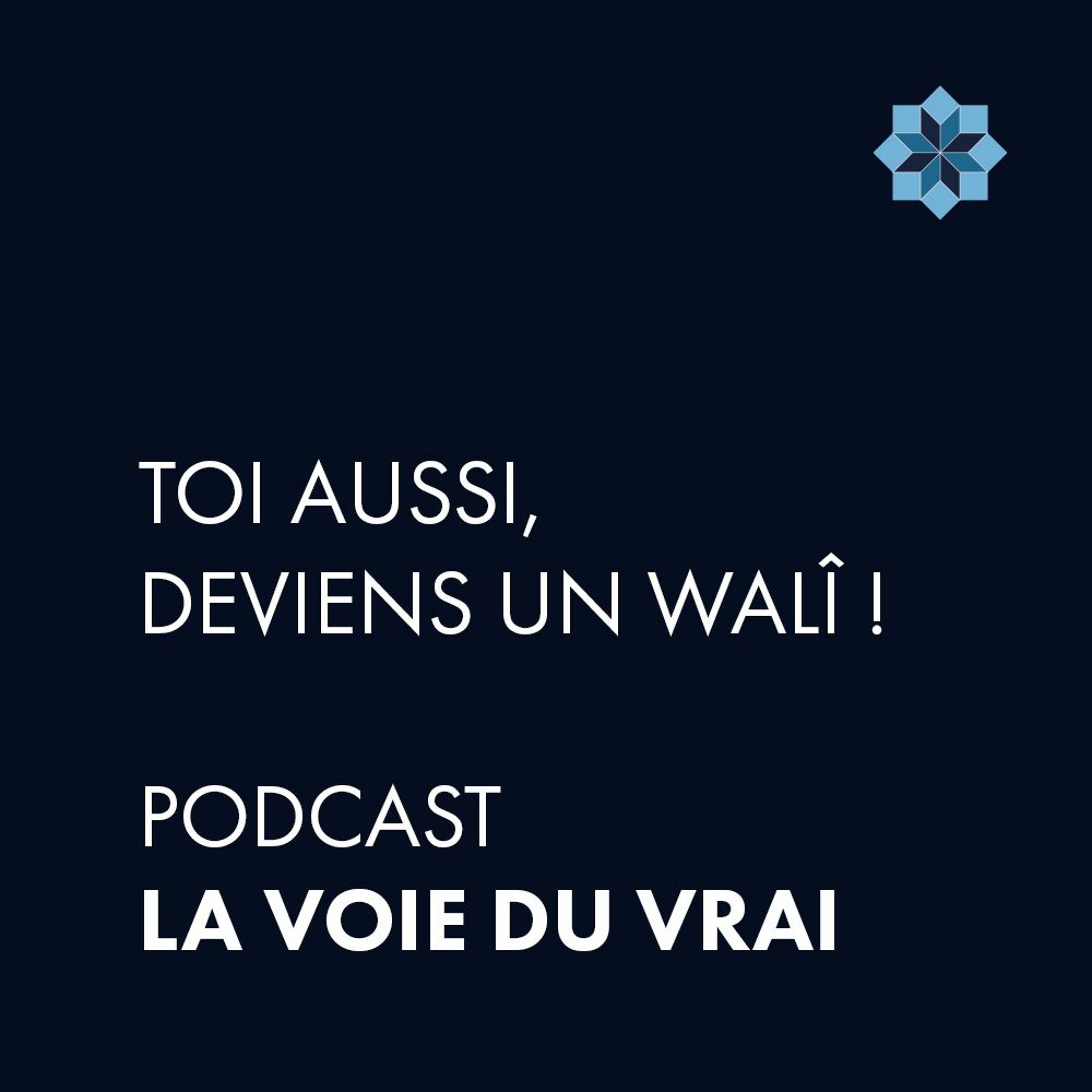 Podcast - La Voie du Vrai
