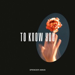 To Know You