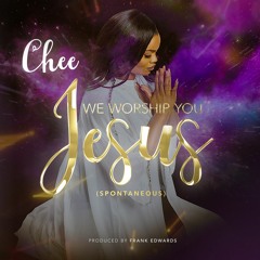 We Worship You (Spontaneous) By Chee