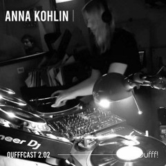 OUFFFCAST 2.02 → Anna Kohlin (Stockholm, SE)