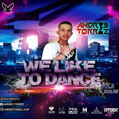 WE LIKE TO DANCE VOL.3 (FINAL SET) ANDRES TORREZ