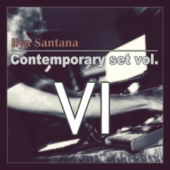 Ilya Santana  Contemporary Set Vol VI