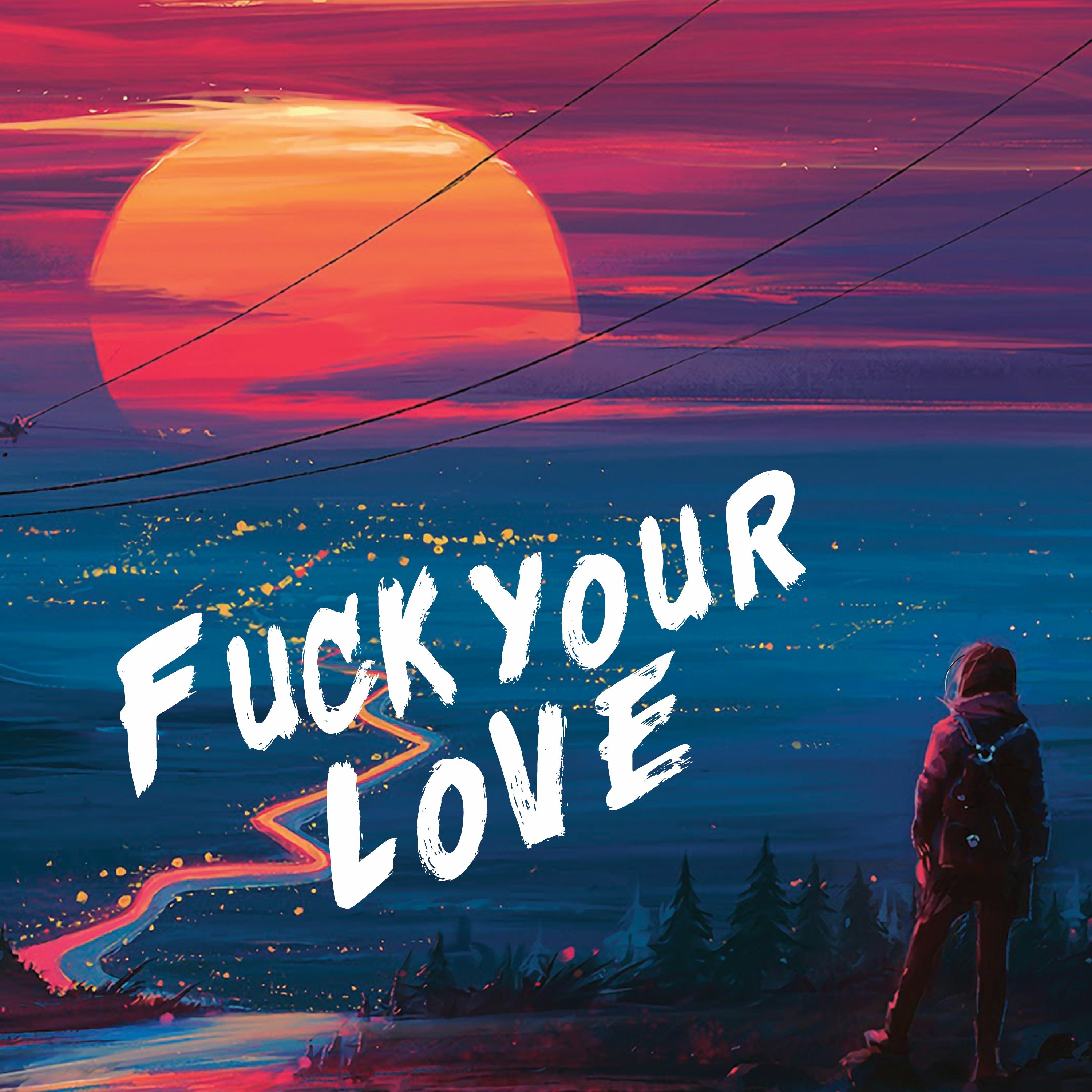 Fuck Your Love episode artwork