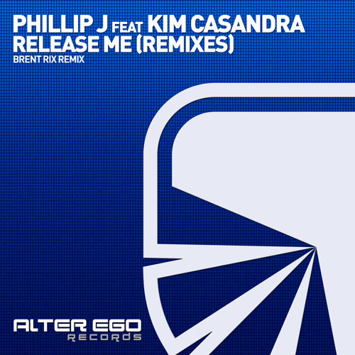 AE386 : Phillip J feat Kim Casandra - Release Me (Remixes) (Brent Rix Radio Edit)