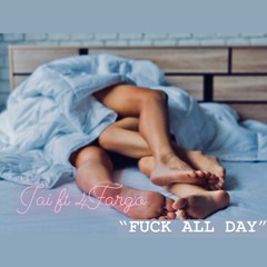 Jai ft 4Fargo- Fuck All Day