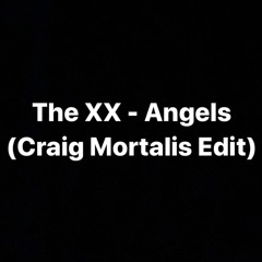 The XX - Angels (Craig Mortalis Frenchcore Edit)