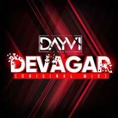 Dayvi - Devagar (Original Mix)
