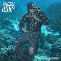 GeeYou-  Drip (Prod. 800 Hertz)