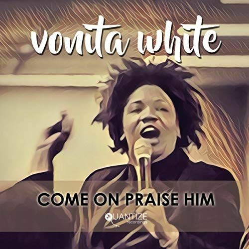 Vonita White - Come On Praise Him (Terrence Parker Gospel Heritage Mix)