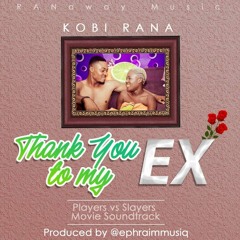 KOBI RANA -THANK YOU TO MY EX(PROD BY @Eph)