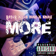 More (Big Hushmix ) - Razor , Los Hush , Smoke