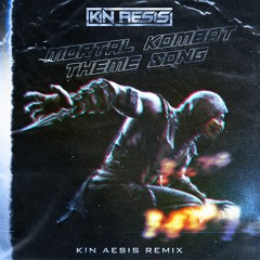 Mortal Kombat Theme Song (Kin Aesis Remix)