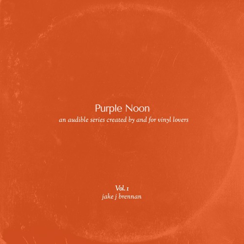 Purple Noon Vol. 1 - jake j brennan