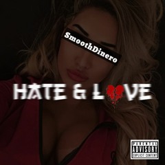 Smooth Dinero - Hate/Love