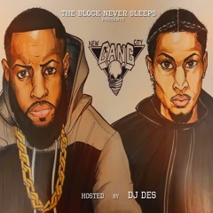 DJ DES |The Block Never Sleeps Presents New Gang City  C - Moez & Tha Kid Ace