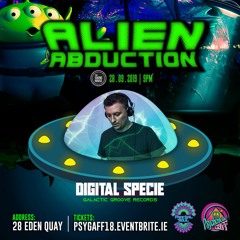 Digital Specie dj set - Psy Gaff #18 Alien Abduction w/ Diksha & Synkronic @ Dublin 28/09/2019