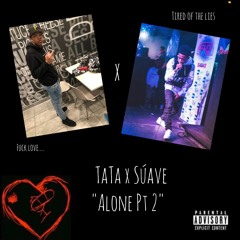Suave X TaTa "Alone Pt.2