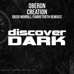 Oberon - Creation (Sabretooth Remix) Discover Dark