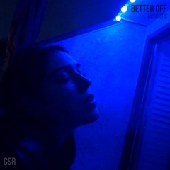 better off (acoustic demo)