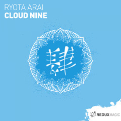 Ryota Arai - Cloud Nine [Out Now]
