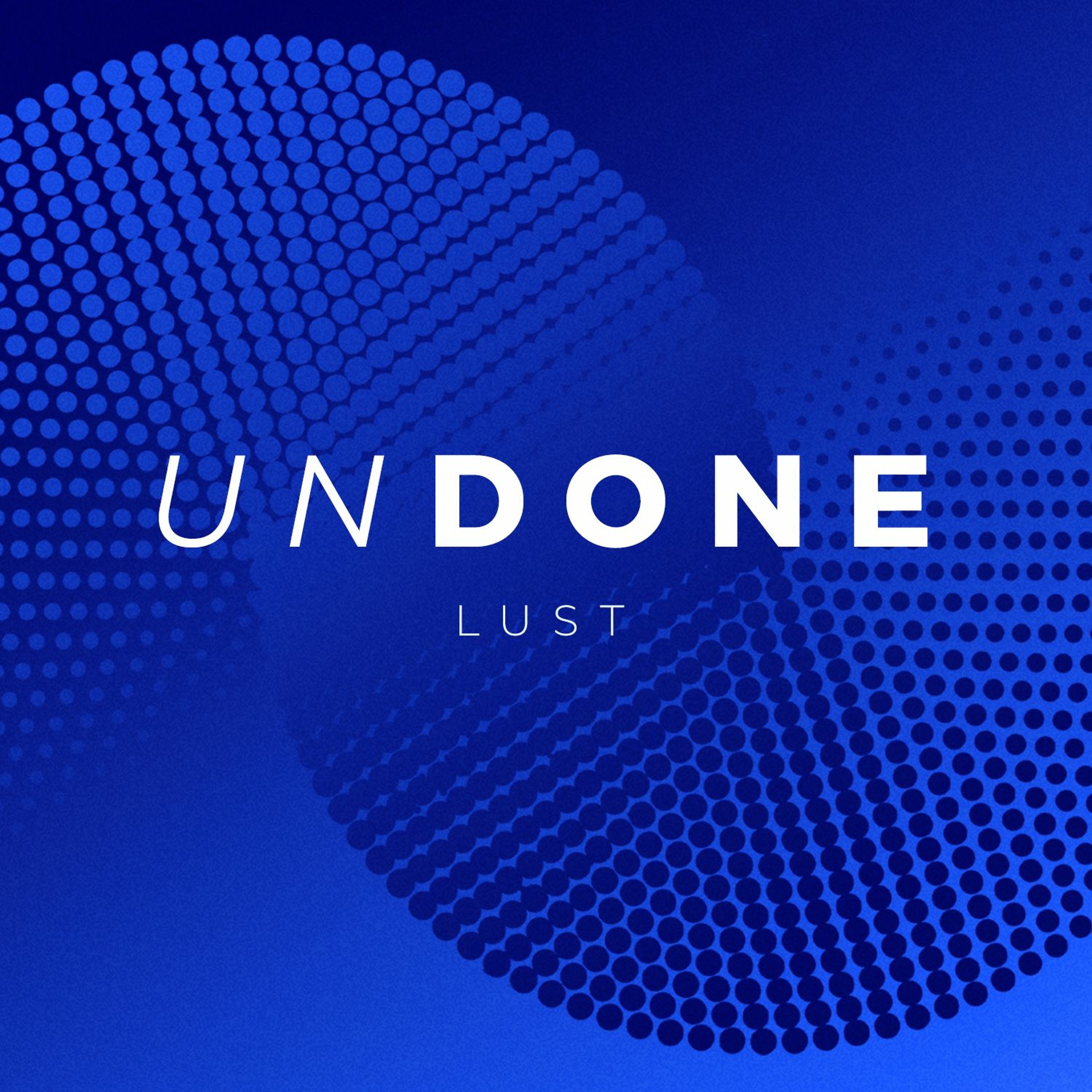 Undone: Lust episode artwork