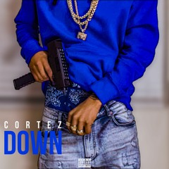 Cortez - Down