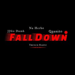 Fall Down Ft. JJ Go Dumb| Nito |Naz1Fourty  (Official Audio)