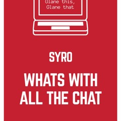 Syro - All This Chat