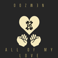 NewZOO - All Of My Love