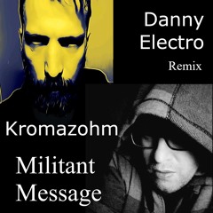 Militant Message - Danny Electro's Raw Remix