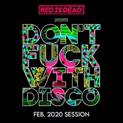 Don't Fuck With Disco (feb 20 session)