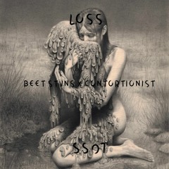 L O S S (BEET STVNS x CONTORTIONIST)