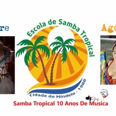 Samba Tropical 10 Anos De Musica By DJ Djay
