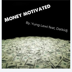yung lewi- money motivaited feat datkidj