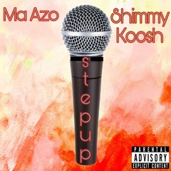 Step Up ft Shimmy Koosh