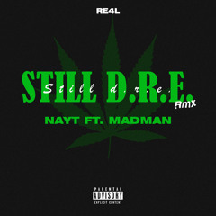 Nayt - Fame (STILL D.R.E. RMX by RE4L) ft. Madman