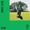MDC.238 Ciel DJ mix artwork - Electronic music tracklist cover image