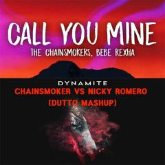 CALL DYNAMITE MINE - CHAINSMOKER VS NICKY ROMERO [DUTTO MASHUP]