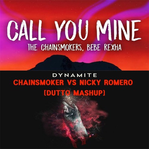 CALL DYNAMITE MINE - CHAINSMOKER VS NICKY ROMERO [DUTTO MASHUP]