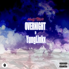 OverNight Ft YungLinkx