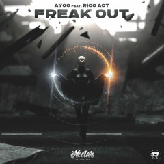 AYOO - Freak Out ft. Rico Act