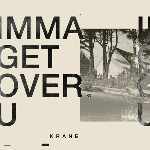 Imma Get Over U