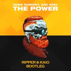 Duke Dumont, Zak Abel - The Power (RIPPER & KAIO Bootleg)
