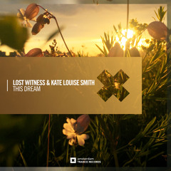 Lost Witness & Kate Louise Smith - This Dream