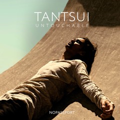 Tantsui - Untouchable