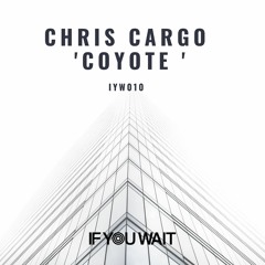 Chris Cargo 'Coyote' If You Wait Music