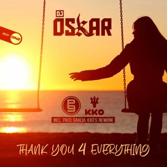 Dj Oskar - Thank you 4 everything Paco García KKO´s rework